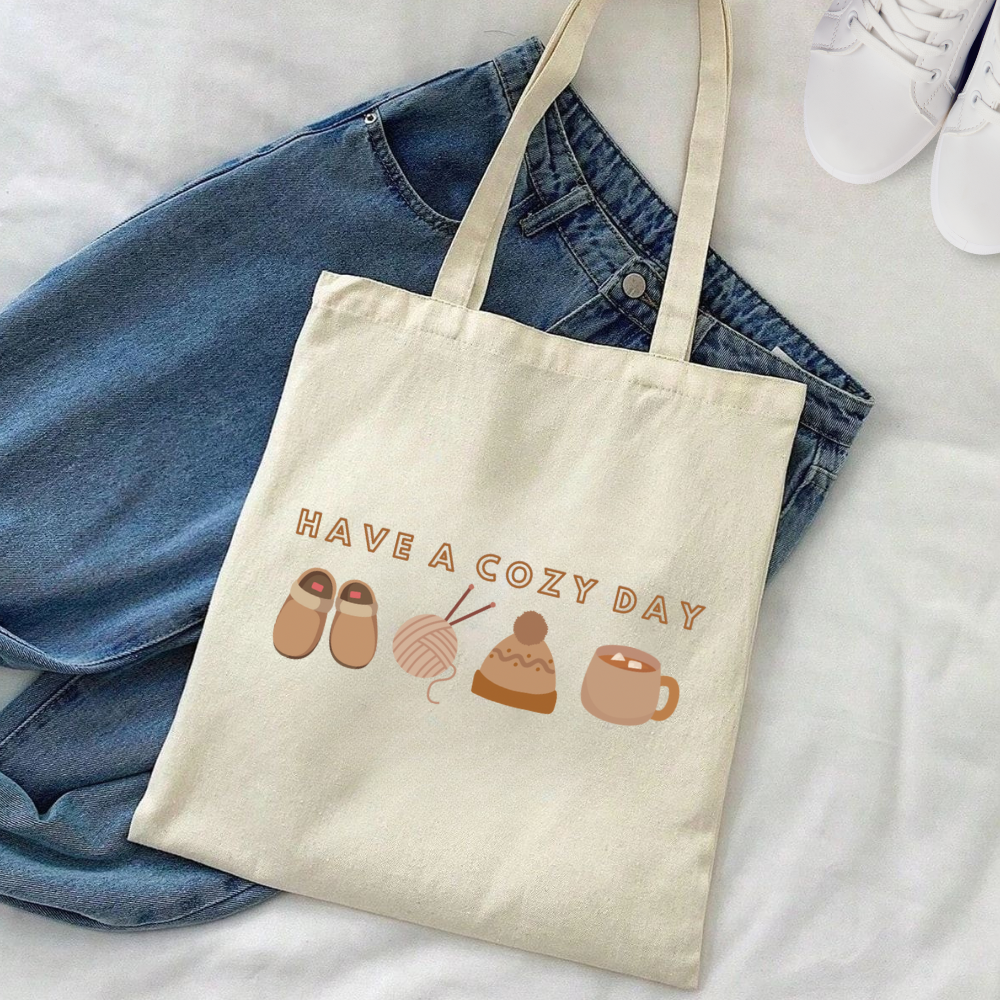 Have a Cozy Day Tote Bag | Cute Inspirational Canvas Bag | Positive Quote Tote | Gift for Her | Reusable Everyday Bag