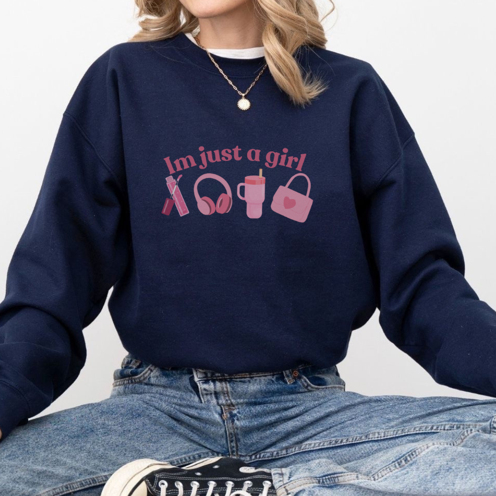 I’m Just a Girl Sweatshirt | Cute Girly Pullover | Cozy Everyday Sweatshirt | Gift for Her | Positive Quote Sweatshirt