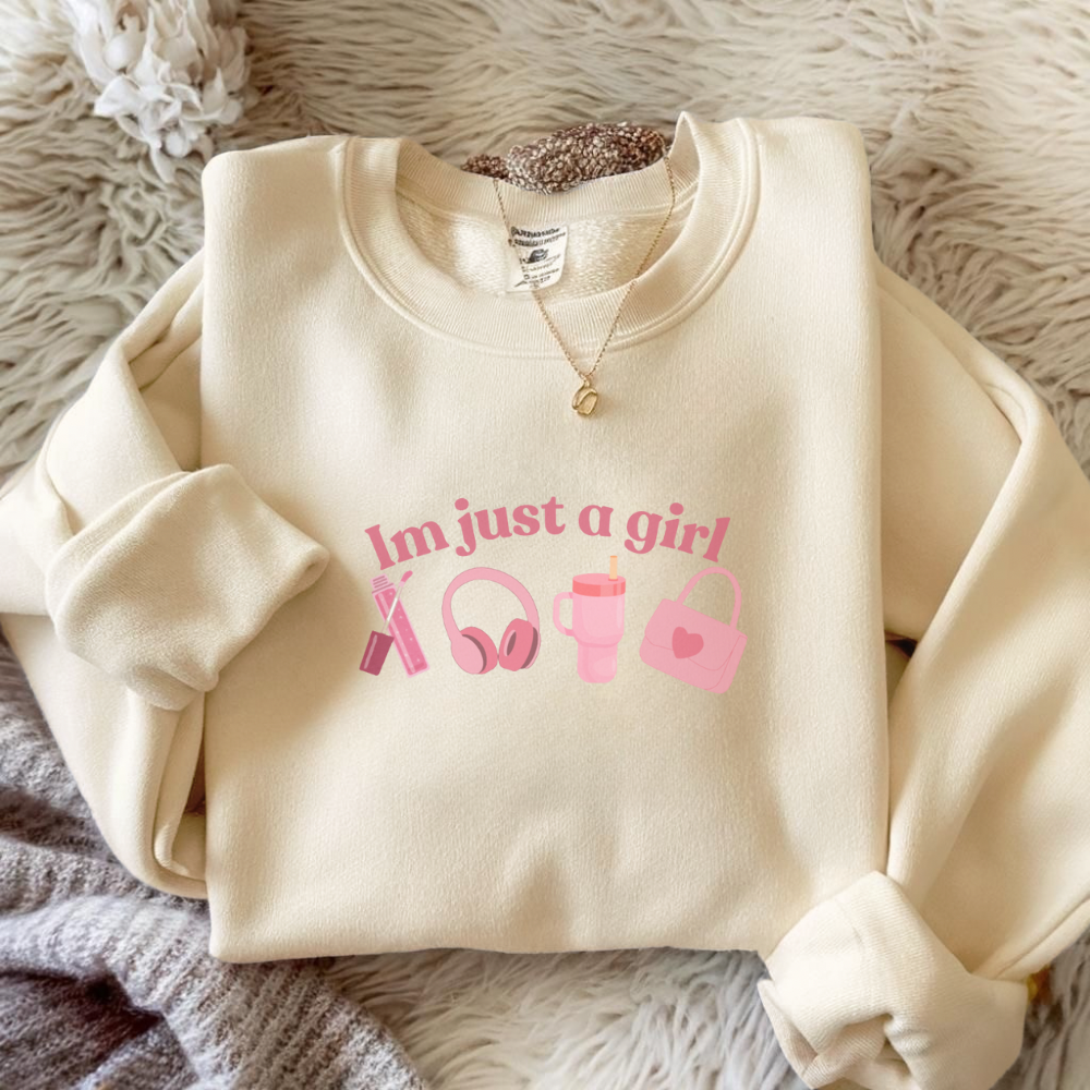 I’m Just a Girl Sweatshirt | Cute Girly Pullover | Cozy Everyday Sweatshirt | Gift for Her | Positive Quote Sweatshirt