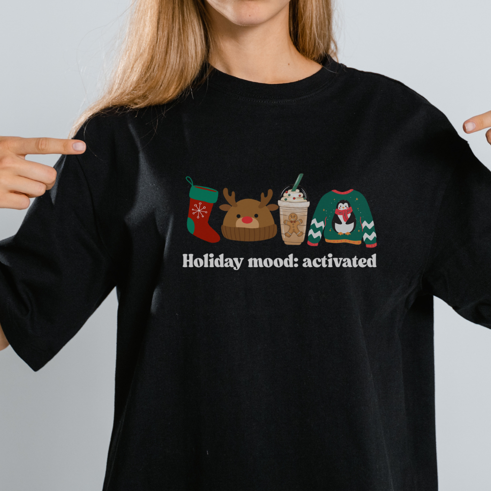 Holiday Mood Activated Christmas T-Shirt | Cute Festive Tee | Funny Holiday Shirt | Cozy Christmas Outfit | Christmas Gift for Her | Holiday Vibes Tee