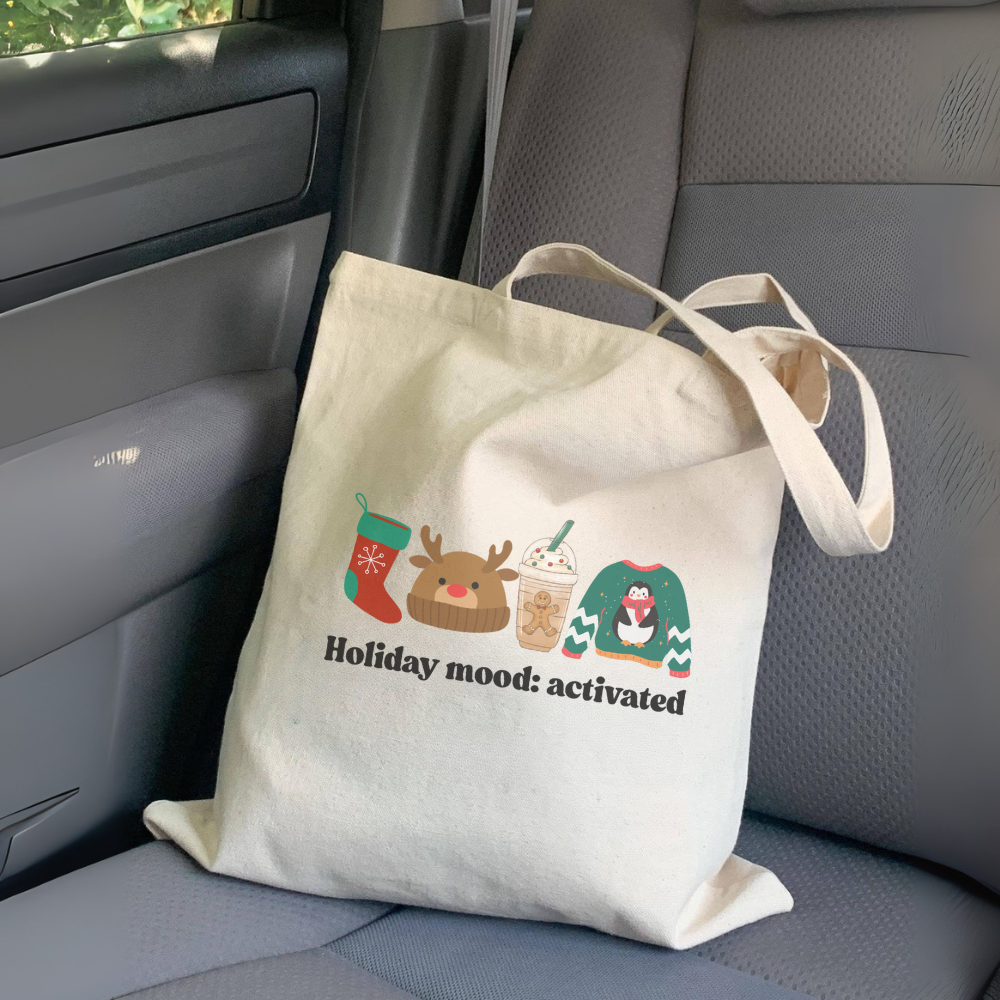 Holiday Mood Activated Christmas Tote Bag | Cute Festive Shopping Bag | Holiday Vibes Tote | Funny Christmas Gift | Cozy Reusable Christmas Bag