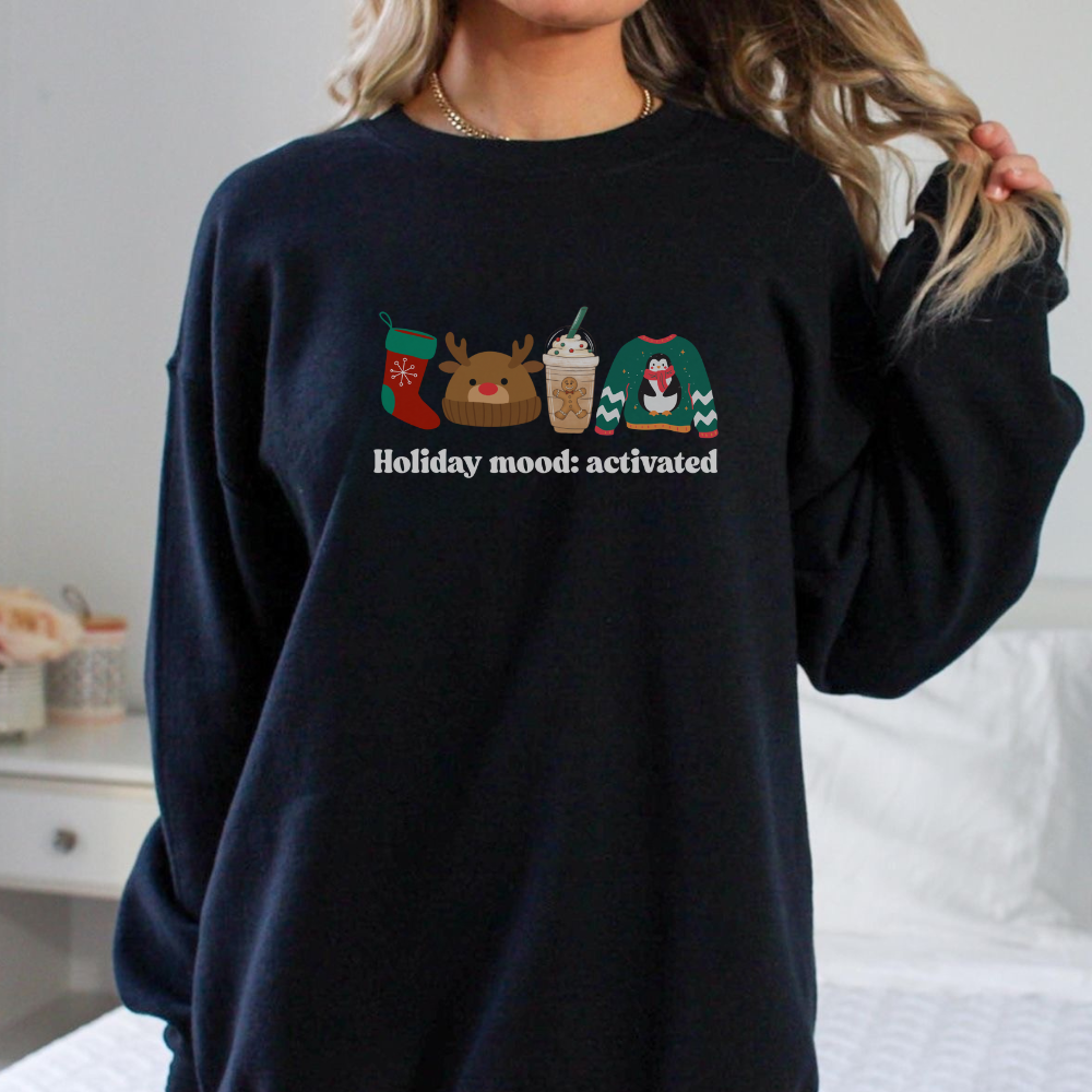 Holiday Mood Activated Christmas Sweatshirt | Cozy Holiday Crewneck | Cute Festive Sweater | Funny Christmas Gift | Holiday Vibes Sweatshirt for Her