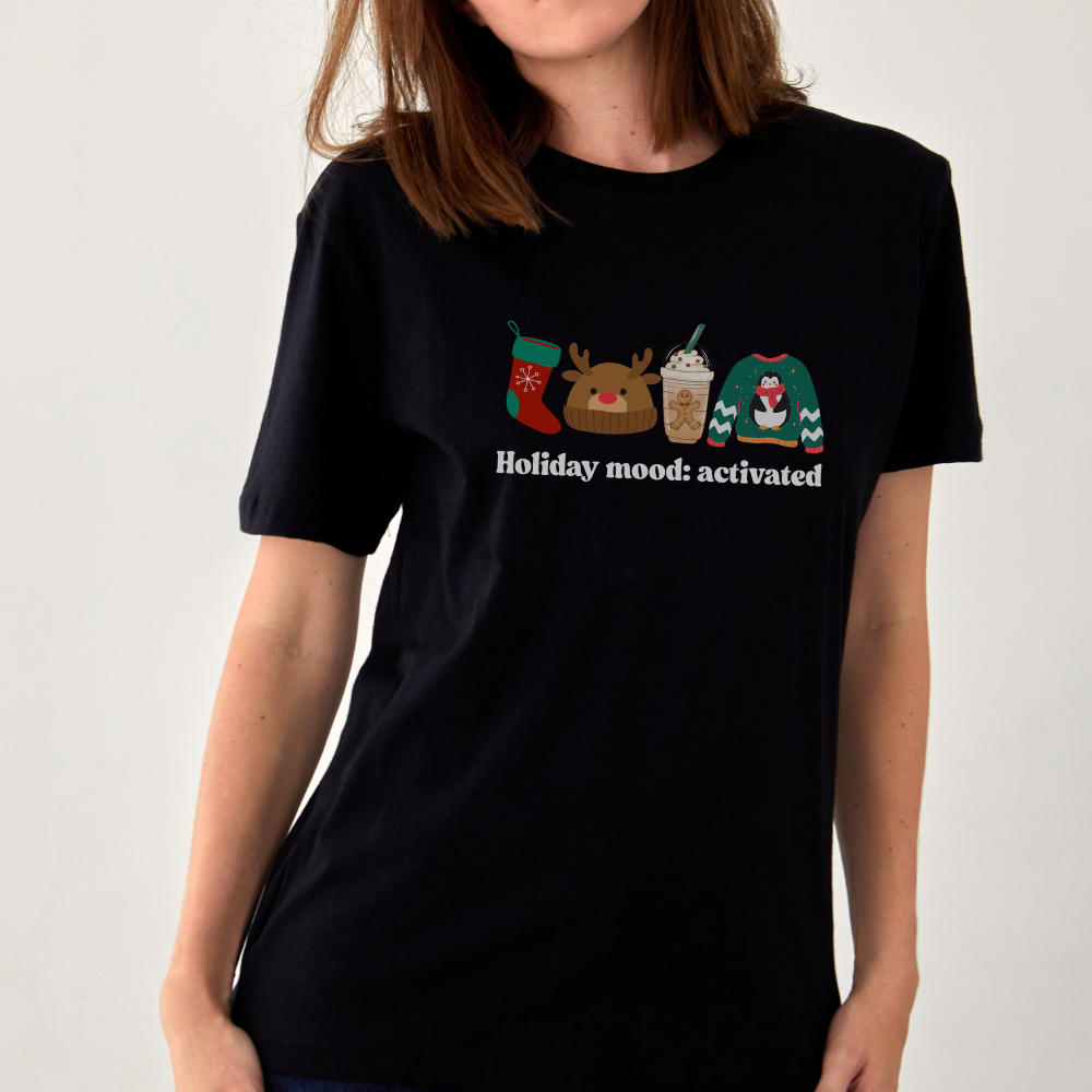 Holiday Mood Activated Christmas T-Shirt | Cute Festive Tee | Funny Holiday Shirt | Cozy Christmas Outfit | Christmas Gift for Her | Holiday Vibes Tee