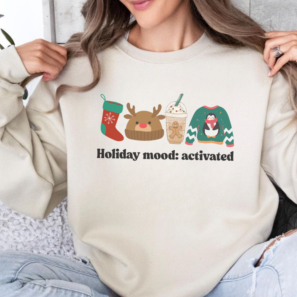 Holiday Mood Activated Christmas Sweatshirt | Cozy Holiday Crewneck | Cute Festive Sweater | Funny Christmas Gift | Holiday Vibes Sweatshirt for Her